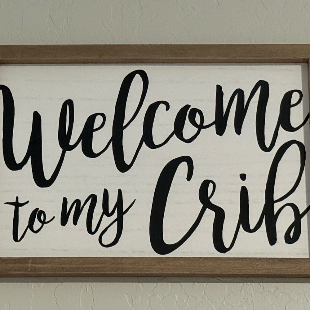 Welcome to My Crib Wall Sign - Black and Brown